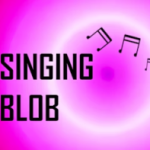 Play Singing Blob