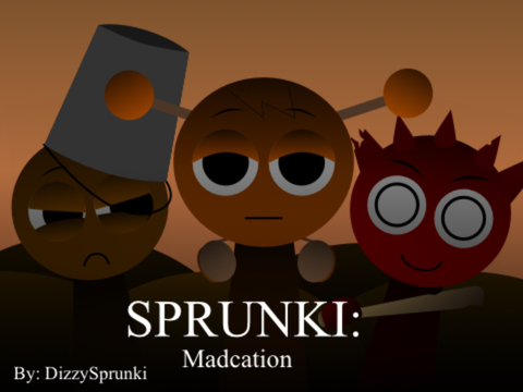 Sprunki Madcation